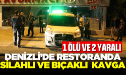 Restoranda silahlı ve bıçaklı kavga: 1 ölü, 2 yaralı