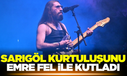 Sarıgöl halkı Emre Fel ile coştu