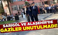 Sarıgöl ve Alaşehir'de Gaziler Anıldı!