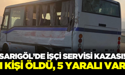 Sarıgöl'deki işçi servisi kazasında yeni gelişmeler!