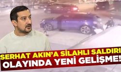 Serhat Akın'a silah saldırıda yeni gelişme!