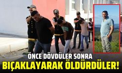 Sevgilisinin arkadaşları önce dövdü sonra bıçaklayarak öldürdü!