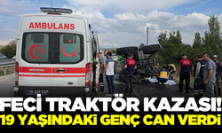 Traktör kazasında 19 yaşındaki genç hayatını kaybetti