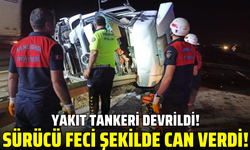 Yakıt tankeri devrildi: 1 ölü