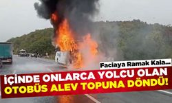 Yolcu otobüsü alev alev yandı!