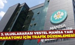 3. Uluslararası Vestel Manisa Yarı Maratonu için Trafik Düzenlemesi!