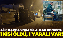 Aile kavgasında silahlar konuştu: 1 ölü, 1 yaralı