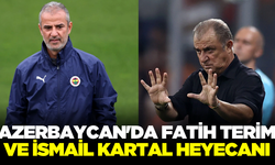 Azerbaycan'da Fatih Terim ve İsmail Kartal heyecanı