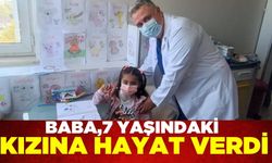 7 yaşındaki kız, babasının böbreği ile hayata tutundu