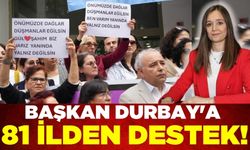 Başkan Durbay'a 81 ilden tam destek!