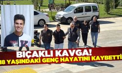 Bıçaklı kavgada 18 yaşındaki genç hayatını kaybetti