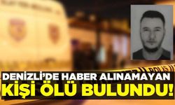 Denizli'de bir kişi evinde ölü bulundu