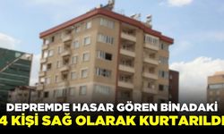 Depremde hasar gören binadaki 4 kişi kurtarıldı