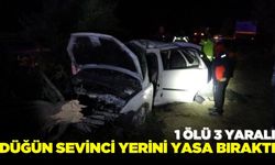 Düğün sevinci yasa bürüdü: 1 ölü 3 yaralı