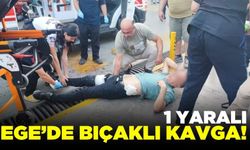 Ege'de bıçaklı kavgada 1 kişi yaralandı