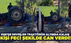 Ege'de traktör devrildi: 1 ölü