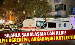 Lise öğrencisi şakalaştığı arkadaşını silahla öldürdü!