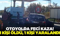 Feci kazada 1 kişi öldü 1 kişi ise yaralandı