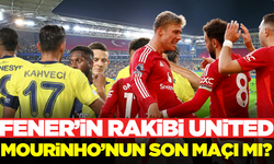 Fenerbahçe Manchester United ilk 11 maç kadrosu nasıl olur? Mourinho'nun son maçı mı olacak?