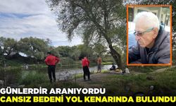 Bir haftadır kayıp olan yaşlı adamın cansız bedenine ulaşıldı