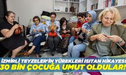 İzmirli teyzeler bugüne kadar 30 bin çocuğa ulaştı!