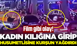 Kadın kılığına giren şahıs husumetlisine kurşun yağdırdı