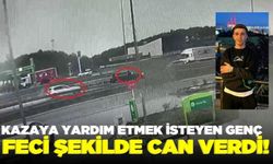 Kazaya yardım etmek isteyen kişi canından oldu