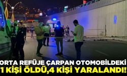 Kontrolden çıkan otomobil refüje çarptı: 1 ölü 4 yaralı