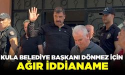 Kula Belediye Başkanı Hikmet Dönmez için çifte ceza talebi