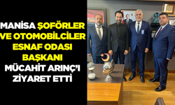 Manisa Şoförler ve Otomobilciler Esnaf Odası, Milletvekili Arınç'ı ziyaret etti