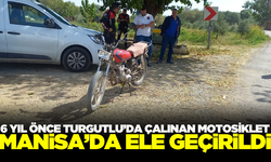 Manisa'da 6 yıl önce çalınan motosiklet ele geçirildi