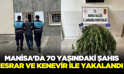 Manisa'da 70 yaşındaki şahıs kenevir ve esrarla yakalandı