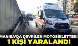 Manisa'da kontrolden çıkan motosiklet devrildi: 1 yaralı