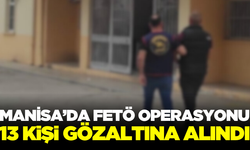 Manisa'da FETÖ operasyonu 13 gözaltı