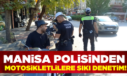 Manisa polisinden motosikletlilere sıkı denetim