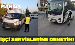 Manisa'da Korsan Taşımacılık ve İşçi Servislerine Yönelik Özel Denetim!