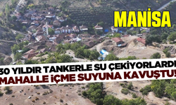 Manisa'da mahallenin 30 yıllık içme suyu sorunu çözüldü