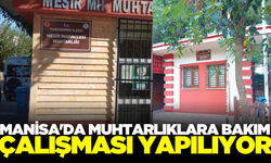 Manisa'da muhtarlıklara bakım çalışması