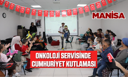 Manisa'da onkoloji servisindeki çocuklar Cumhuriyet Bayramı’nı kutladı