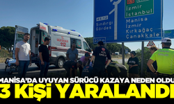 Manisa’da Direksiyon Başında Uyuyarak Kazaya Neden Oldu