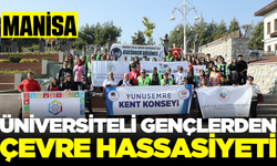 Manisa'da üniversiteli gençlerden çevre hassasiyeti