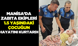 Manisa'da zabıta ekipleri hayat kurtardı