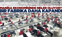 Manisa'daki TYH Tekstil Fabrikası Faaliyetlerini Durduruyor