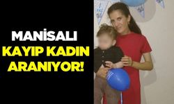 Manisa'da 5 gündür kayıp olan kadın her yerde aranıyor