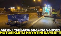 Asfalt yenileme aracıyla çarpışan motosikletli yaşamını yitirdi