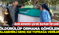 Öldürüldükten sonra orman gömülen Alaşehirli genç kız toprağa verildi