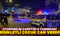 Otomobil 8 yaşındaki bisikletli çocuğa çarptı: 1 ölü