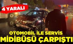 Otomobil ile servis midibüsü çarpıştı: 4 yaralı