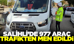 Salihli'de 977 araç trafikten men edildi