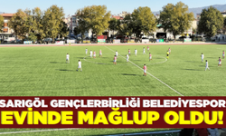 Sarıgöl Gençlerbirliği Belediyespor ilk maçında mağlup!